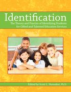 Identification: The Theory and Practice of Identifying Students for Gifted and Talented Education Services (en Inglés)