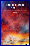 Unfiltered Soul (Volume 3) (en Inglés)
