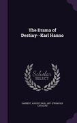 The Drama of Destiny--Karl Hanno (en Inglés)