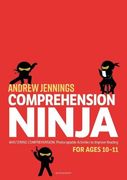 Comprehension Ninja for Ages 10-11: Photocopiable Comprehension Worksheets for Year 6 (en Inglés)