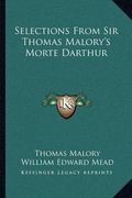 selections from sir thomas malory's morte darthur
