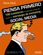 Piensa primero. 100 cuestiones a responder antes de iniciar tu estrategia de marketing Social Media