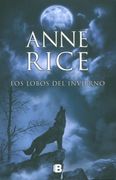 Los Lobos del Invierno - Anne Rice - Ediciones B