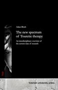 The new Spectrum of Tourette Therapy: An Interdisciplinary Overview of the Current State of Research