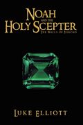 Noah and the Holy Scepter: The Walls of Jericho (en Inglés)