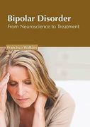 Bipolar Disorder: From Neuroscience to Treatment (en Inglés)