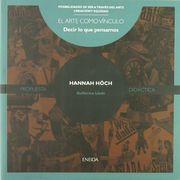 Hanna Höch: Decir lo que Pensamos