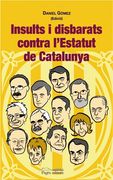 Insults i disbarats contra l'Estatut de Catalunya (Proses)