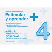 Estimular y Aprender +: Nivel 4: Para Niños de 11 a 16 Años: Atención, Memoria y Velocidad de Procesamiento