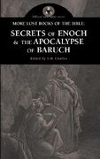 more lost books of the bible: the secrets of enoch & the apocalypse of baruch (en Inglés)