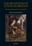 The Reception of Titian in Britain from Reynolds to Ruskin (en Inglés)