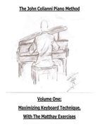 The John Colianni Piano Method: Volume One: Maximizing Keyboard Technique With The Matthay Exercises (en Inglés)