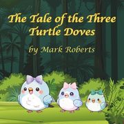 The Tale of the Three Turtle Doves (en Inglés)