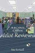 More Office Idiot Reviews (Volume 5)