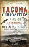 Tacoma Curiosities: Geoduck Derbies, the Whistling Well of the North End, Alligators in Snake Lake & More (en Inglés)