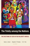 The Trinity among the Nations: The Doctrine of God in the Majority World (en Inglés)