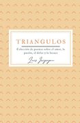 Triángulos: Colección de poemas sobre el amor, la pasión, el dolor y la locura