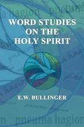 Word Studies on the HOLY SPIRIT (en Inglés)