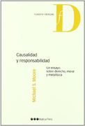 causalidad y responsabilidad. un ensayo sobre derecho, moral y metafisica