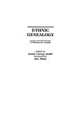 Ethnic Genealogy: A Research Guide (en Inglés)