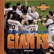 101 Reasons to Love the Giants (en Inglés)