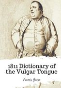 1811 Dictionary of the Vulgar Tongue (en Inglés)
