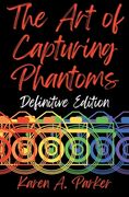 The Art of Capturing Phantoms: Definitive Edition