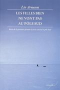 Les Filles Bien Ne Vont Pas Au Pole Sud (Lire et voyager)