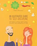 An Illustrated Guide to Self-Discipline: 50 Habits to More Self-Control, Success, and Satisfaction in Life (en Inglés)