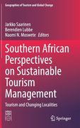 Southern African Perspectives on Sustainable Tourism Management: Tourism and Changing Localities (en Inglés)