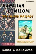 Hawaiian Lomilomi: Big Island Massage (en Inglés)