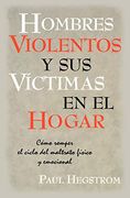Hombres Violentos y sus Víctimas en el Hogar