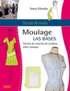 Diseño de Moda. Moulage. Las Bases (Labores (Drac))