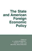 The State and American Foreign Economic Policy (Cornell Studies in Political Economy) (en Inglés)