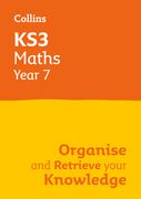 Ks3 Maths Year 7: Organise and Retrieve Your Knowledge: Ideal for Year 7
