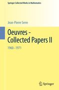 Oeuvres - Collected Papers II: 1960 - 1971 (Springer Collected Works in Mathematics) (English and French Edition)