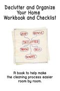 Declutter and Organize Your Home Workbook and Checklist: A book to help make the cleaning process easier room by room (en Inglés)