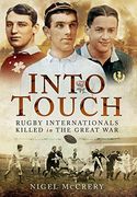 Into Touch: Rugby Internationals Killed in the Great War (en Inglés)