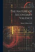 The Nature of Secondary Valence (en Inglés)