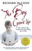 The Boy Grows Up: The Inspirational Story of His Journey from Broken Boy to Family Man (en Inglés)