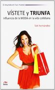 Vístete y Triunfa. Influencia de la moda en la vida cotidiana (El Mundo en tus Manos)