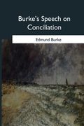 Burke's Speech on Conciliation (en Inglés)
