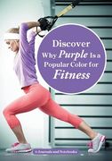 Discover Why Purple Is a Popular Color for Fitness (en Inglés)