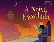 A Noiva Escolhida: As Aventuras de Ester (en Portugués)