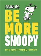 Peanuts be More Snoopy (en Inglés)