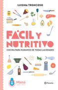 Facil y Nutritivo Cocina Para Humanos de Todas las Edades