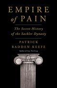 Empire of Pain: The Secret History of the Sackler Dynasty (en Inglés)