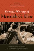 Essential Writings of Meredith G. Kline (en Inglés)
