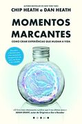 Momentos Marcantes: Como Criar Experiências que Mudam a Vida (en Portugués)