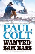 Wanted: Sam Bass (Great Western Detective League) (en Inglés)